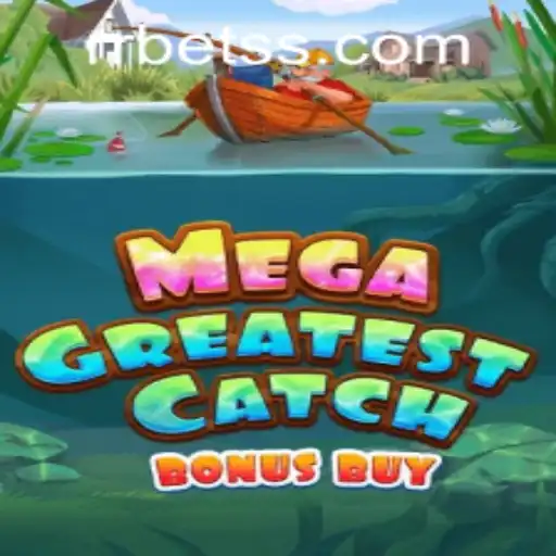 Experience the Thrill of MegaGreatestCatchBonusBuy: The Ultimate Gaming Adventure